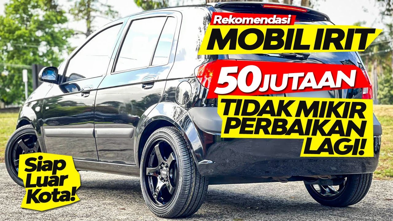 3 Mobil Bekas Imut Tahun Muda Harga Rp 50 Jutaan, Agresif dan Anti Macet 