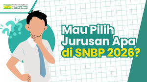 6 Tips Memilih Jurusan Kuliah di SNBP 2026 dan Cara Daftar Akun PDSS