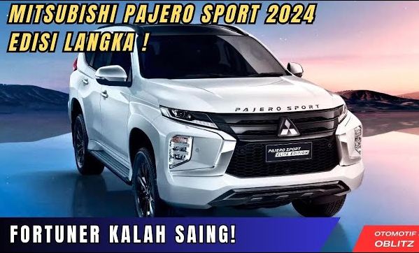 Mitsubishi Pajero Sport 2024 Elite Edition Bisa Bikin Toyota Fortuner Minder, Begini Spesiifkasinya