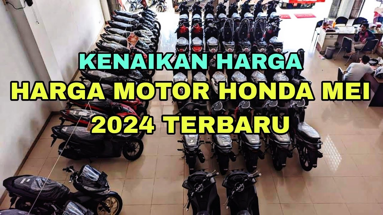 Harga Motor Honda Resmi Naik! Ini Daftar Harga Motor Honda Wilayah Bengkulu Selatan dan Kaur