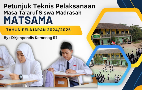 Jelang Tahun Ajaran Baru! Simak Panduan dan Materi MATSAMA 2024/2025 Tingkat MI, MTs, MA, dan MAK