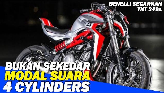 Benelli TNT 249S Resmi Dijual, Mesin 2 Selinder Rasa 4 Selinder, Harga Cuma 57 Juta 