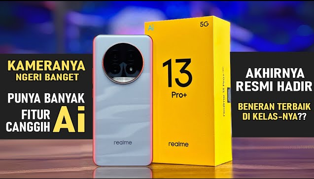 Realme 13 PRO+ 5G Resmi Hadir, Usung Kamera Telephoto Sistem Priskop 3 Kali Optical Zoom, Wow