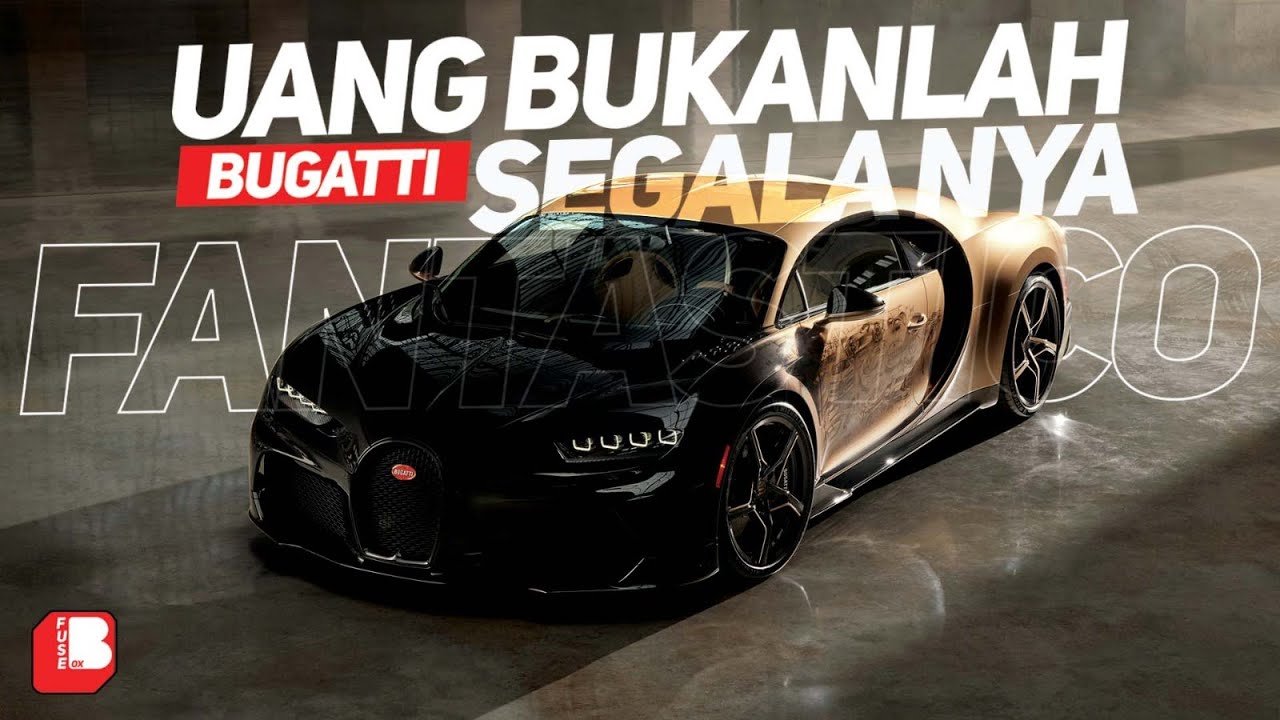 Bugatti, Mobil Super Mewah yang Belum Tentu Dimiliki Para Sultan, Ini Alasannya