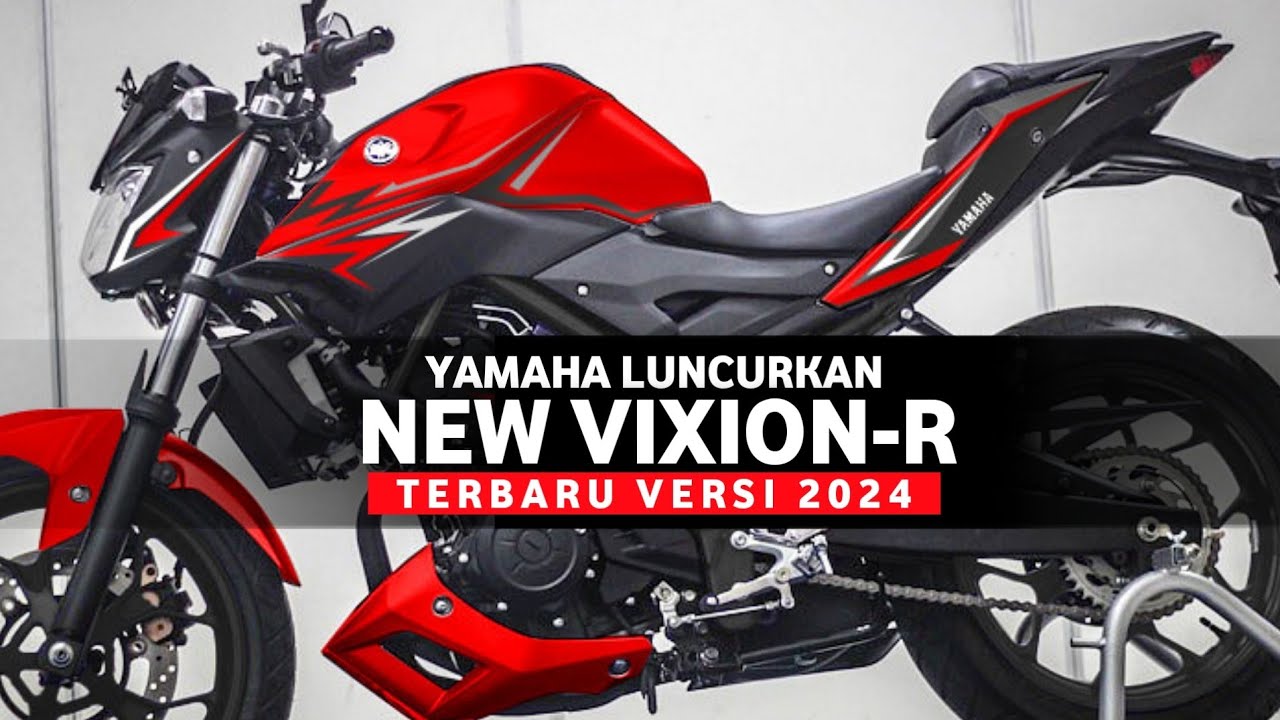 Yamaha Rilis Vixion-R 2024 Edisi Terakhir, Tersedia 3 Warna, Desain Sporty dan Semakin Gagah 