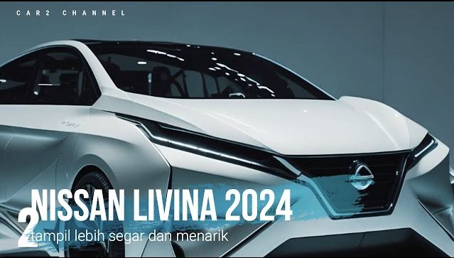 Upgrade Nisan Livina 2024, Desain Stylish, Kabin Semakin Mewah, Bensin Lebih Irit