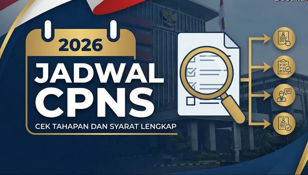 Kabar Tes CPNS 2026, Ini Tahapan Lengkap dan Formasi Prioritas, Segera Siapkan Berkas