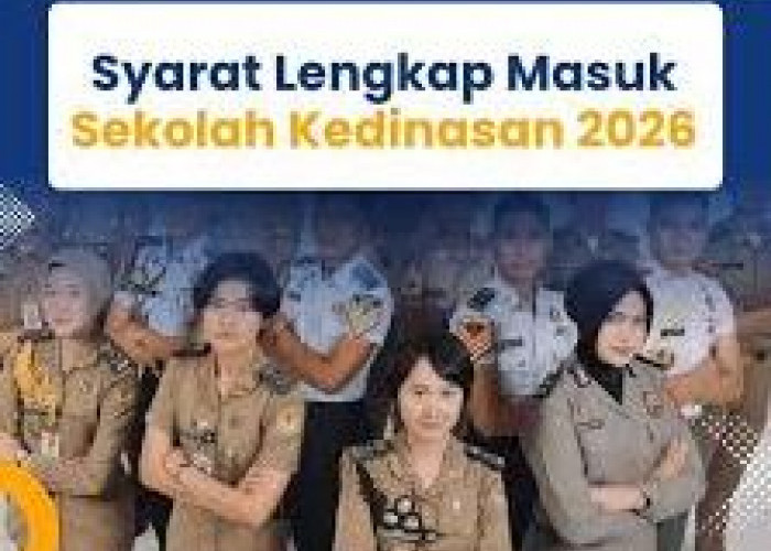 Syarat Sekolah Kedinasan 2026 Lengkap, Jadwal Pendaftaran, dan Daftar Instansi Favorit