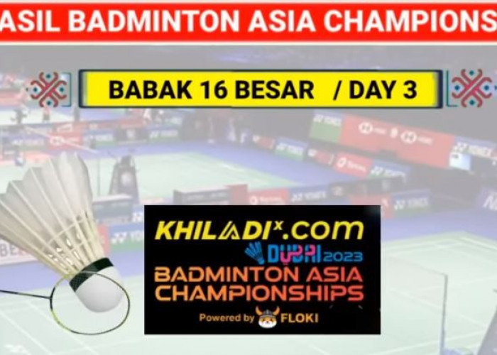 Pertandingan Hidup Mati 9 Wakil Indonesia di Badminton Asia Championship 2023