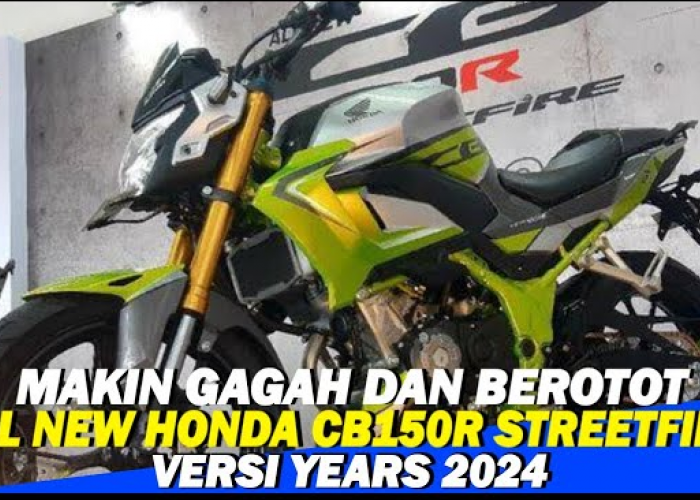 Honda CB150R StreetFire Versi 2024 Semakin Kuat dan Berotot, Yamaha Vixion Jauh di Belakang