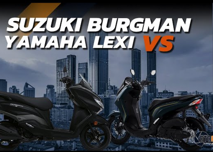 Suzuki Brugman 125 Vs Yamaha Lexi 125, Mana yang Lebih Baik? Saatnya Tentukan Pilihan
