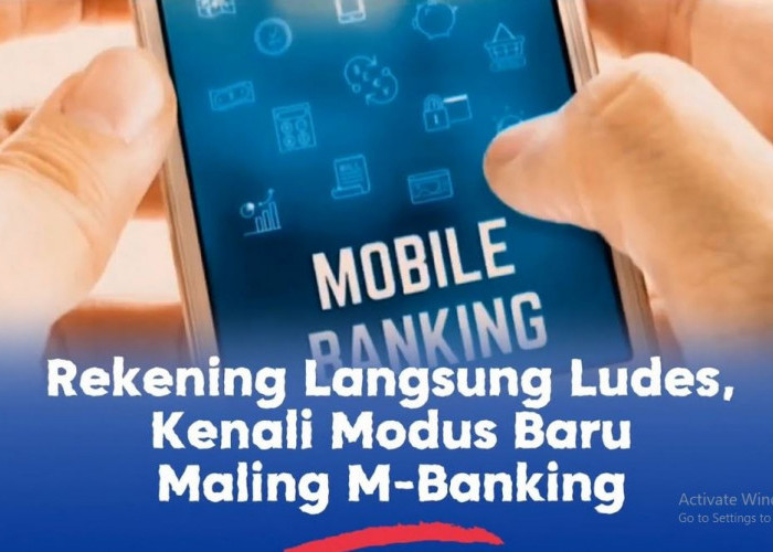 Waspada Modus Baru Maling m-Banking, Uang Anda Direkening Bisa Terkuras, Begini Mencegahnya