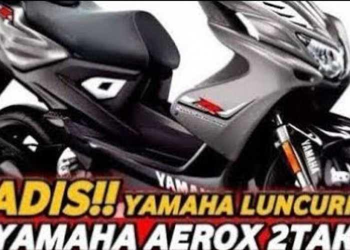 Yamaha Aerox 2 Tak, Skutik Sporty dengan Desain Super Keren, Cocok Banget untuk Anak Muda Nih