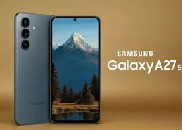 Samsung Galaxy A27 5G Siap Rilis: Desain Lebih Modern, Performa Snapdragon, dan Dukungan Update Panjang