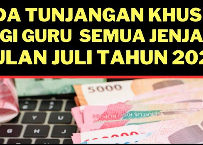 Guru Sertifikasi dan Non Sertifikasi Full Senyum, Ada Tunjangan 1 Kali Gaji Pokok Bulan Juli, PPPK Juga Dapat 