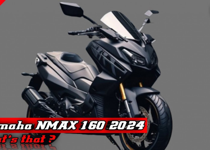 Yamaha NMax 160 2024 Hadir 2 Tipe, Desain Sporty dan Elegan, Lampu Depan Lebih Tajam 