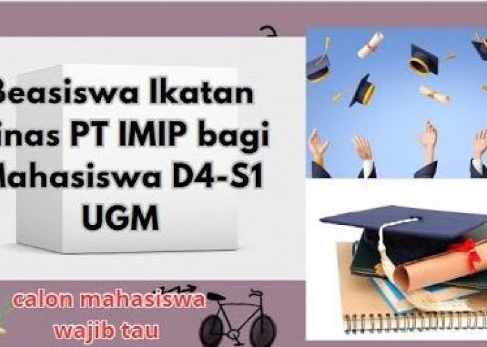 PT IMIP Sediakan Beasiswa Ikatan Dinas untuk Mahasiswa UGM, Begini Cara Daftarnya 