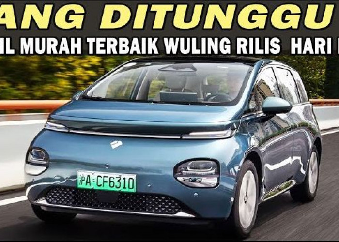 HEBOH! Mobil Listrik Terbaik Wuling Resmi Diluncurkan, Garansi Baterai Seumur Hidup