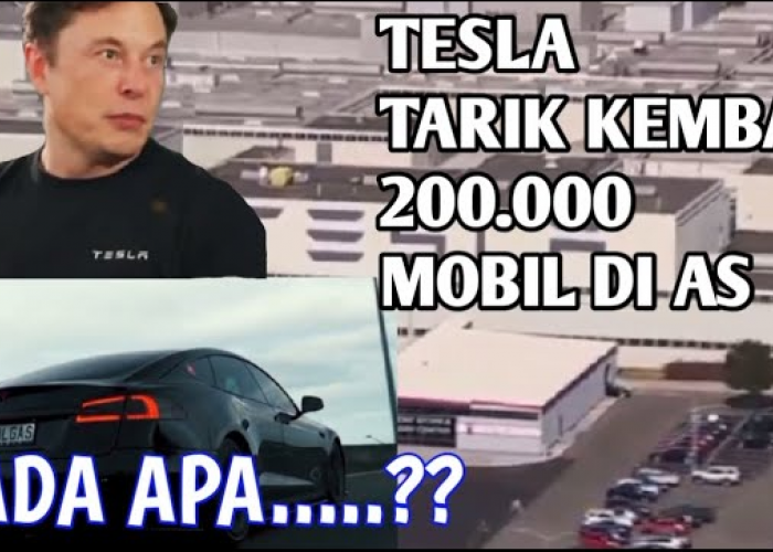 Tesla Tarik 200.000 Mobilnya di Amerika Serikat, Ada Apa dengan Tesla?