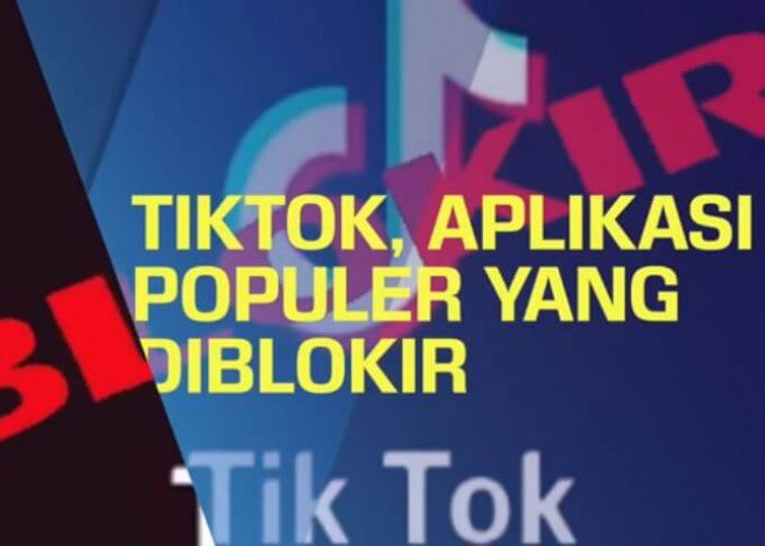 Viral TikTok Diblokir, Inilah 8 Negara yang Blokir TikTok, Indonesia Bagaimana?
