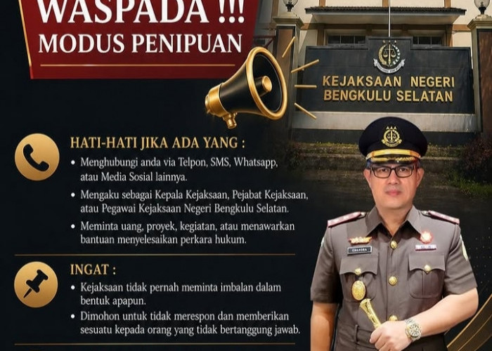 Hati-Hati Penipuan Berkedok Pejabat Kejaksaan, Ini Peringatan Kejari Bengkulu Selatan