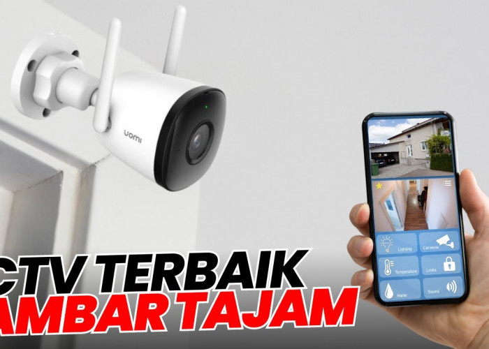 5 Rekomendasi Kamera CCTV Wifi Terbaik 2024, Harga Terjangkau, Bisa Dipantau Jarak Jauh