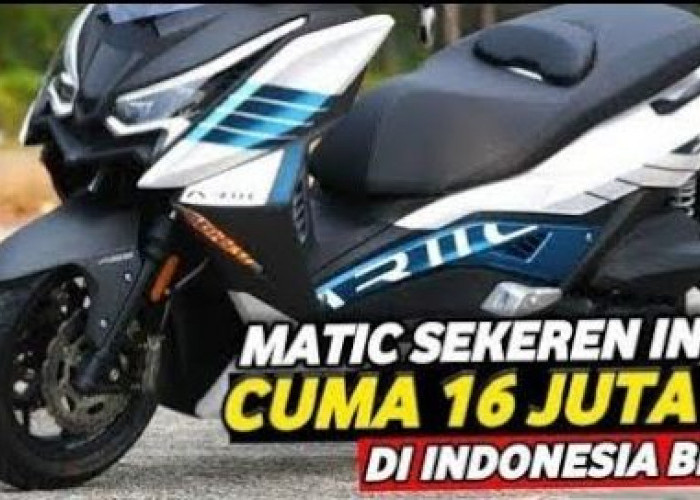 Skutik Maxi Karya Anak Bangsa, Dijual Cuma 16 Jutaan, Desain Ganteng, Dek Rata