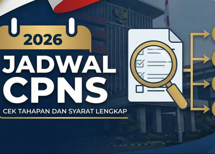 Kabar Tes CPNS 2026, Ini Tahapan Lengkap dan Formasi Prioritas, Segera Siapkan Berkas