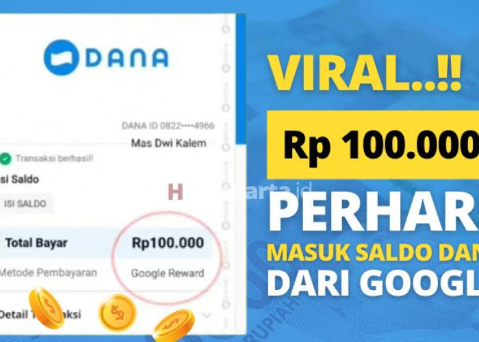 Ada Saldo Dana Gratis Rp 100.000 dari Google Setiap Hari, Begini Cara Dapatnya