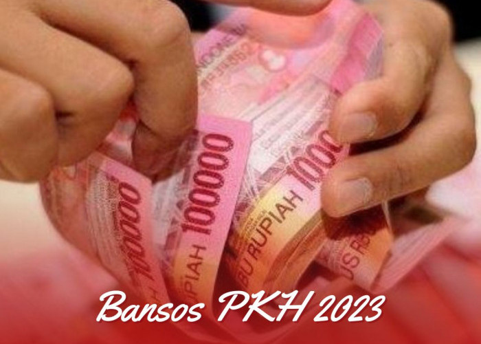Update! Bansos PKH 2023 Cair Hingga Rp3.000.000 untuk 10 Juta Penerima, Cek Cara Daftar Bansos  